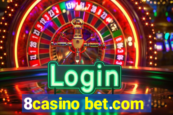 8casino bet.com